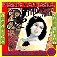 Piano Fantasia - Best of Collector: Piano Fantasia (Le meilleur des années 80)