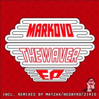 Markovo - The Waver EP (Incl. Remixes by Matzak, Neobyrd, Zirio)