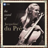 Jacqueline du Pré - The Sound of Jacqueline Du Pré