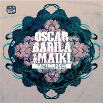 Oscar Barila & Maiki - Parallel Minds