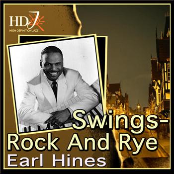 Earl Hines - Swings- Rock And Rye