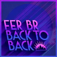 Fer BR - Back to Back