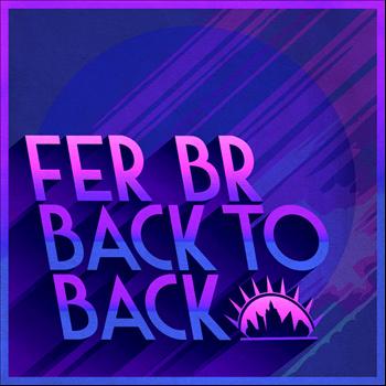 Fer BR - Back to Back
