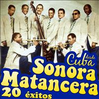 Sonora Matancera - La Sonora Matancera Desde Cuba. 20 Éxitos