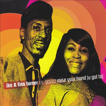 Ike & Tina Turner - Raise Your Hand (U Got To)