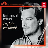 Emmanuel Pahud - La flûte enchantée