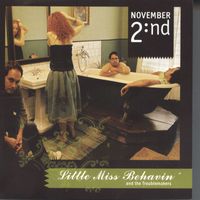 November 2nd - Little Miss Behavin and the Troublemakers