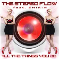 The Stereo Flow - All the Things You Do