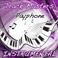 Track Masters - Payphone (Maroon 5 Feat. Wiz Khalifa Instrumental Cover)