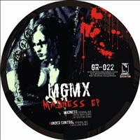 MGMX - Madness Ep