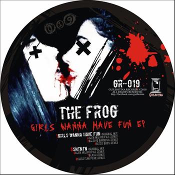 The Frog - Girls Wanna Have Fun Ep