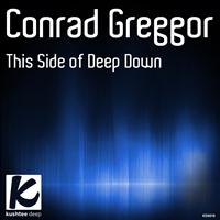 Conrad Greggor - This Side of Deep Down