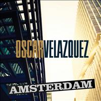 Oscar Velazquez - Amsterdam