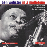 Ben Webster - Les Tompkins Archive: In a Mellotone - Historical Recordings
