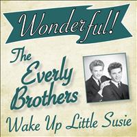 Everly Brothers - Wonderful.....The Everly Brothers (Wake Up Little Susie)