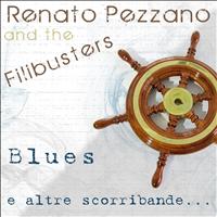 Renato Pezzano and The Filibusters - Blues e altre scorribande...