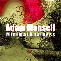Adam Mansell - Minimal Business