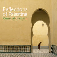 Ramzi Aburedwan - Reflections Of Palestine