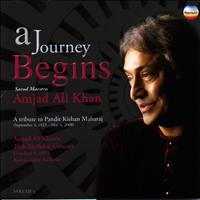 Amjad Ali Khan - A Journey Begins, Vol. 1
