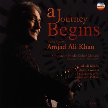 Amjad Ali Khan - A Journey Begins, Vol. 2