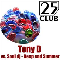 Tony D, Soul DJ - 25 Club: Deep End Summer