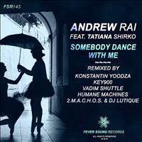 Andrew Rai, Tatiana Shirko - Somebody Dance With Me EP