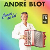 André Blot - Comme au bal Vol. 18