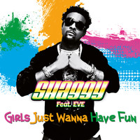 Shaggy feat. Eve - Girls Just Want to Have Fun