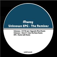 Mway - Unknown EPG (The Remixes)