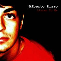 Alberto Rizzo - Listen to Me