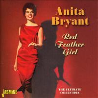 Anita Bryant - Red Feather Girl (The Ultimate Collection)