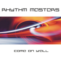 Rhythm Masters - Come on Y'all - EP