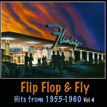 Various Artists - Flip Flop and Fly - Hits from 1955-1960, Vol. 4
