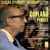 Dallas Symphony Orchestra - Copland, A.: Red Pony Suite (The) / Music for the Theatre Suite / Symphony for Organ and Orchestra