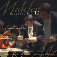 Dallas Symphony Orchestra - Mahler, G.: Symphony No. 10