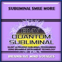 Brainwave Mind Voyages - Subliminal Smile More