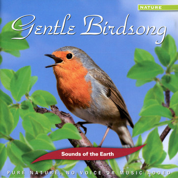 Sounds Of The Earth - Gentle Birdsong