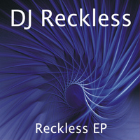 DJ Reckless - Reckless - EP