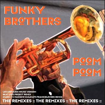 Funky Brothers - Poom Poom (The Remixes)