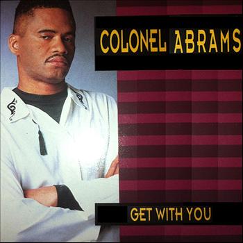 Colonel Abrams - Get With You