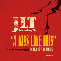 John Lindberg Trio - A Kiss Like This