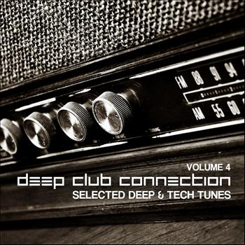 Various Artists - Deep Club Connection, Vol. 4 (Selected Deep & Tech Tunes)