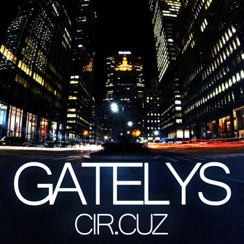 Cir.Cuz - Gatelys