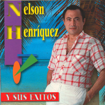 Nelson Henriquez - Y Sus Exitos