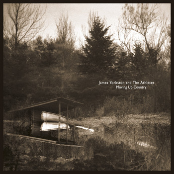 James Yorkston and The Athletes - Moving Up Country 10th Anniversary Edition