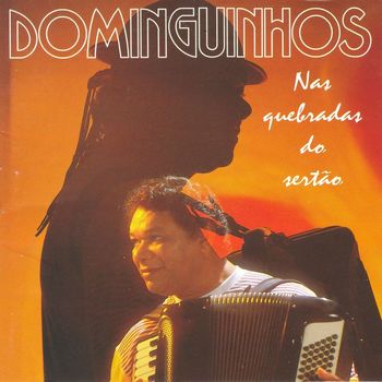 Dominguinhos - Nas Quebradas do Sertão
