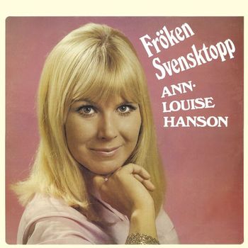 Ann-Louise Hanson - Fröken Svensktopp