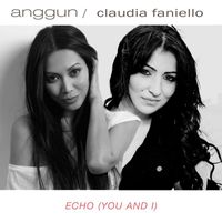 Anggun - Echo (There is You And I) [feat. Claudia Faniello]