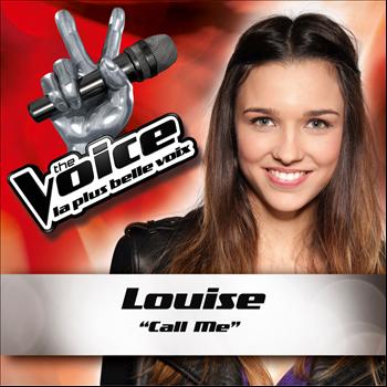 Louise - Call Me - The Voice : La Plus Belle Voix