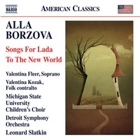 Leonard Slatkin - Borzova: Songs for Lada - To The New World